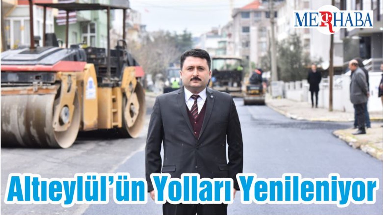 Altıeylül’ün Yolları Yenileniyor