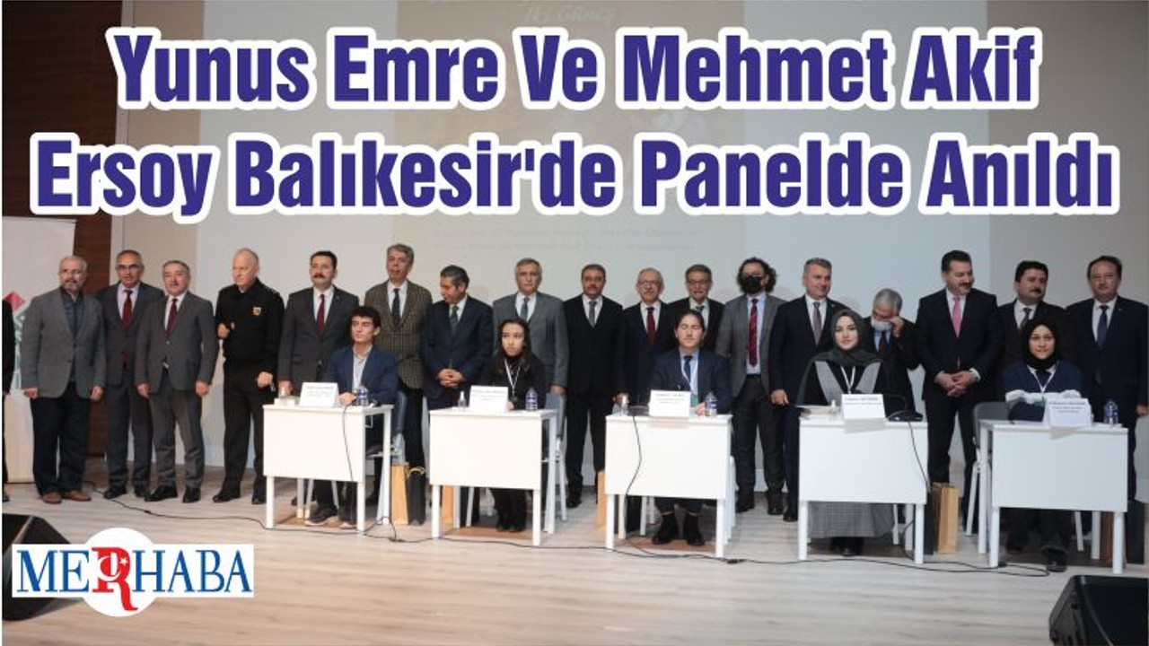 Yunus Emre Ve Mehmet Akif Ersoy Balıkesir'de Panelde Anıldı