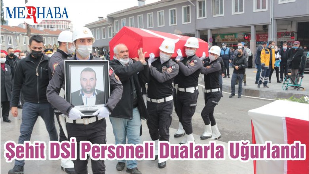 Şehit DSİ Personeli Dualarla Uğurlandı