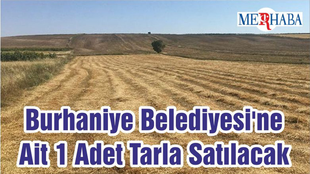 Burhaniye Belediyesi'ne Ait 1 Adet Tarla Satılacak