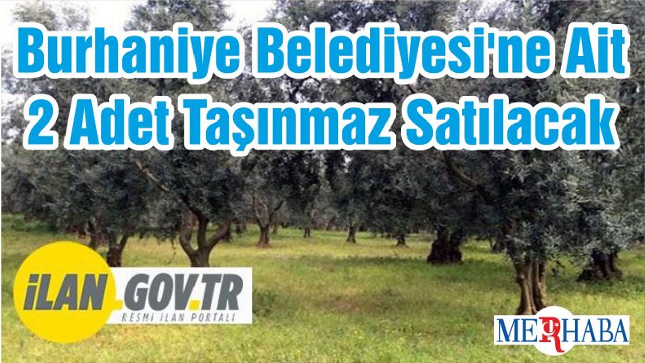 Burhaniye Belediyesi'ne Ait 2 Adet Taşınmaz Satılacak