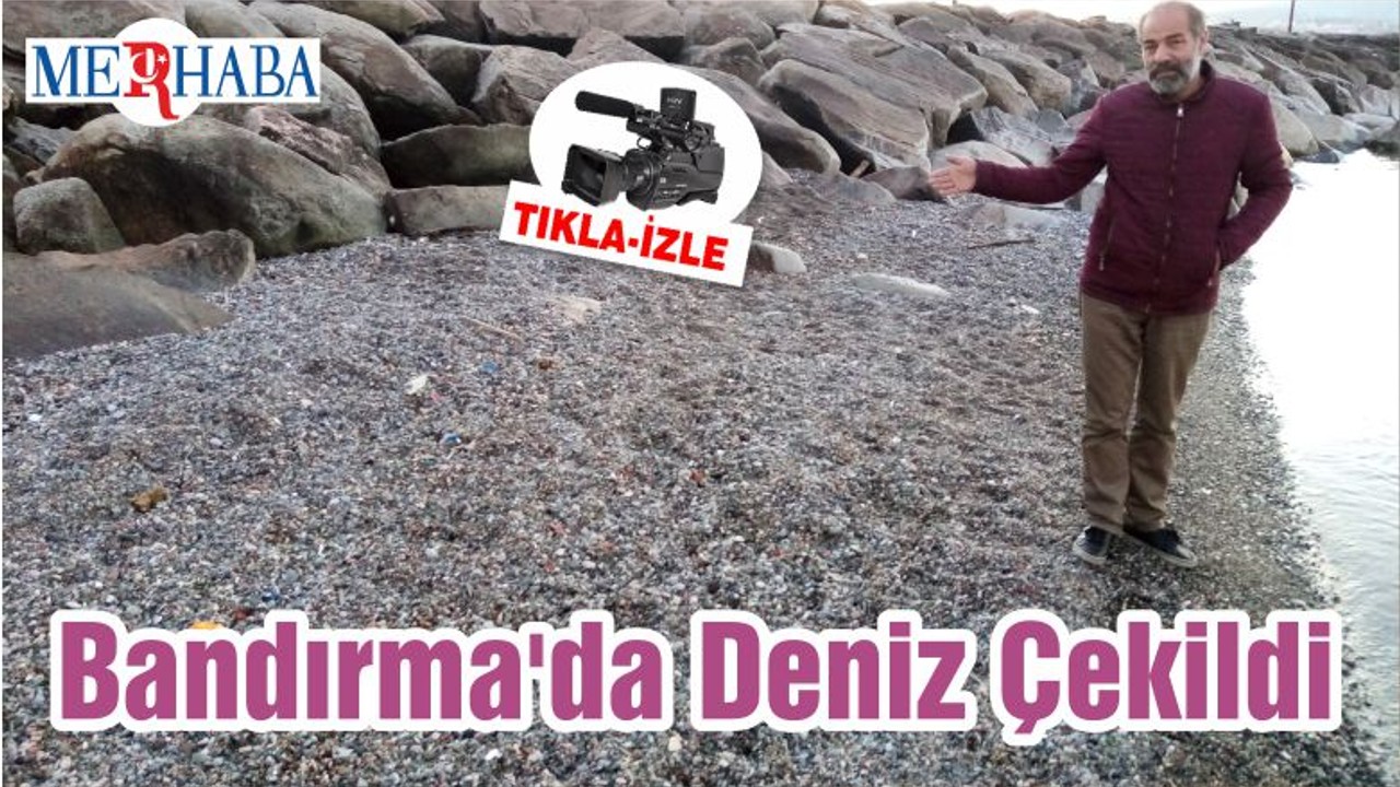Bandırma'da Deniz Çekildi
