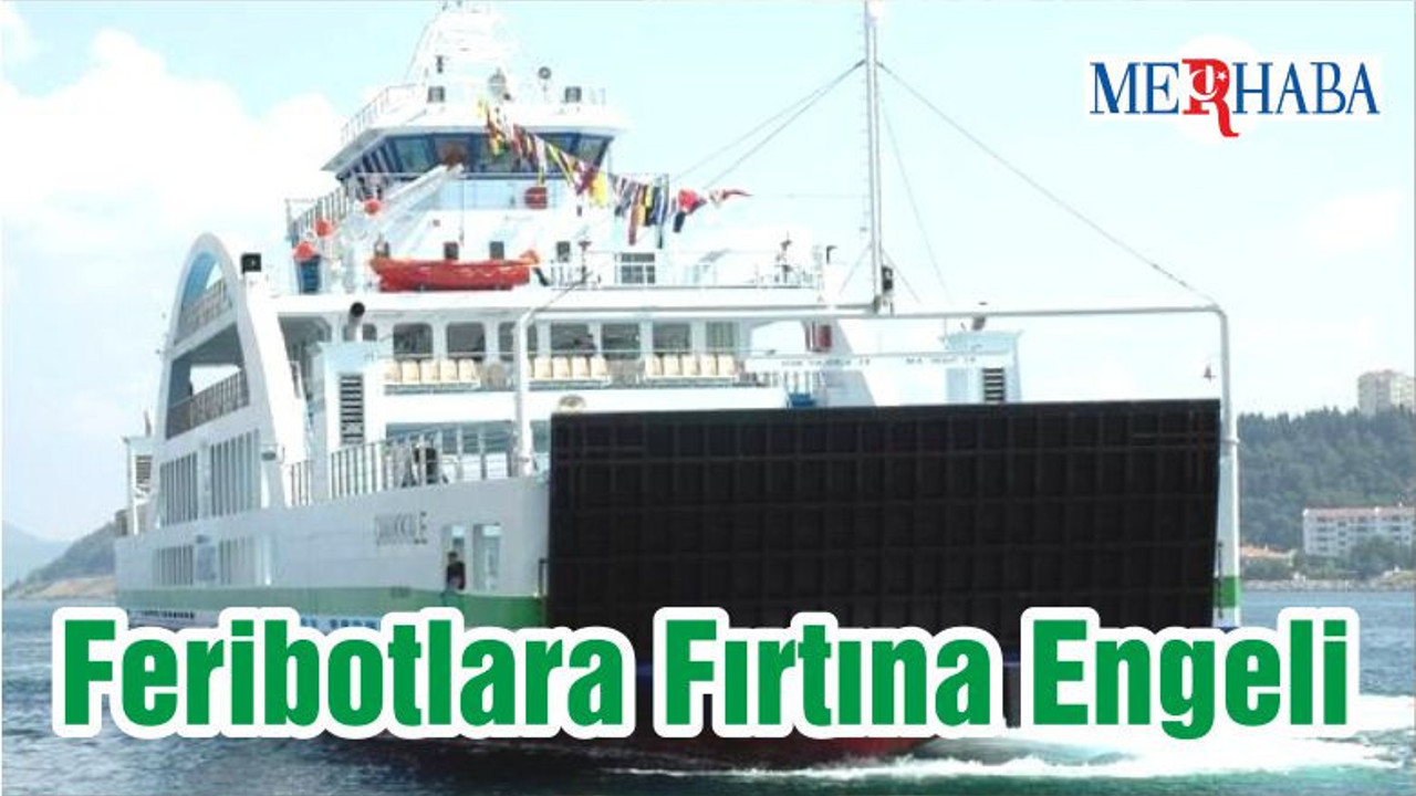 Feribotlara Fırtına Engeli