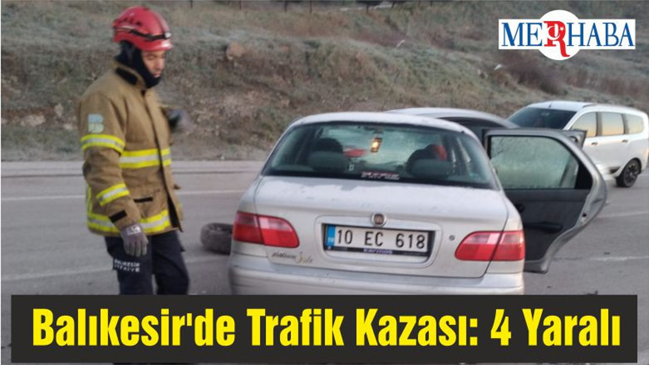 Balıkesir'de Trafik Kazası: 4 Yaralı