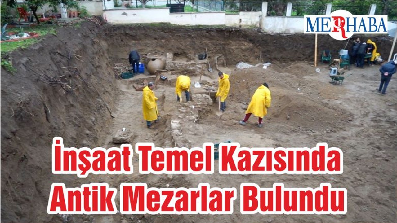 İnşaat Temel Kazısında Antik Mezarlar Bulundu