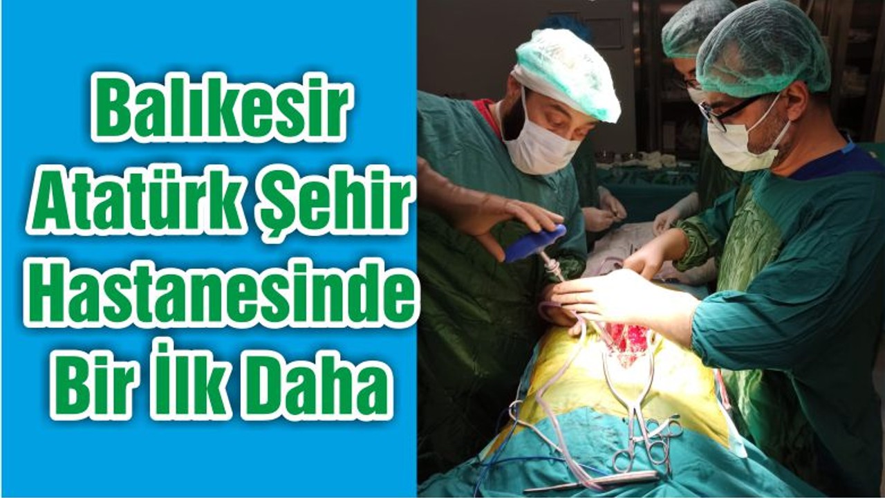 Balıkesir Atatürk Şehir Hastanesinde Bir İlk Daha