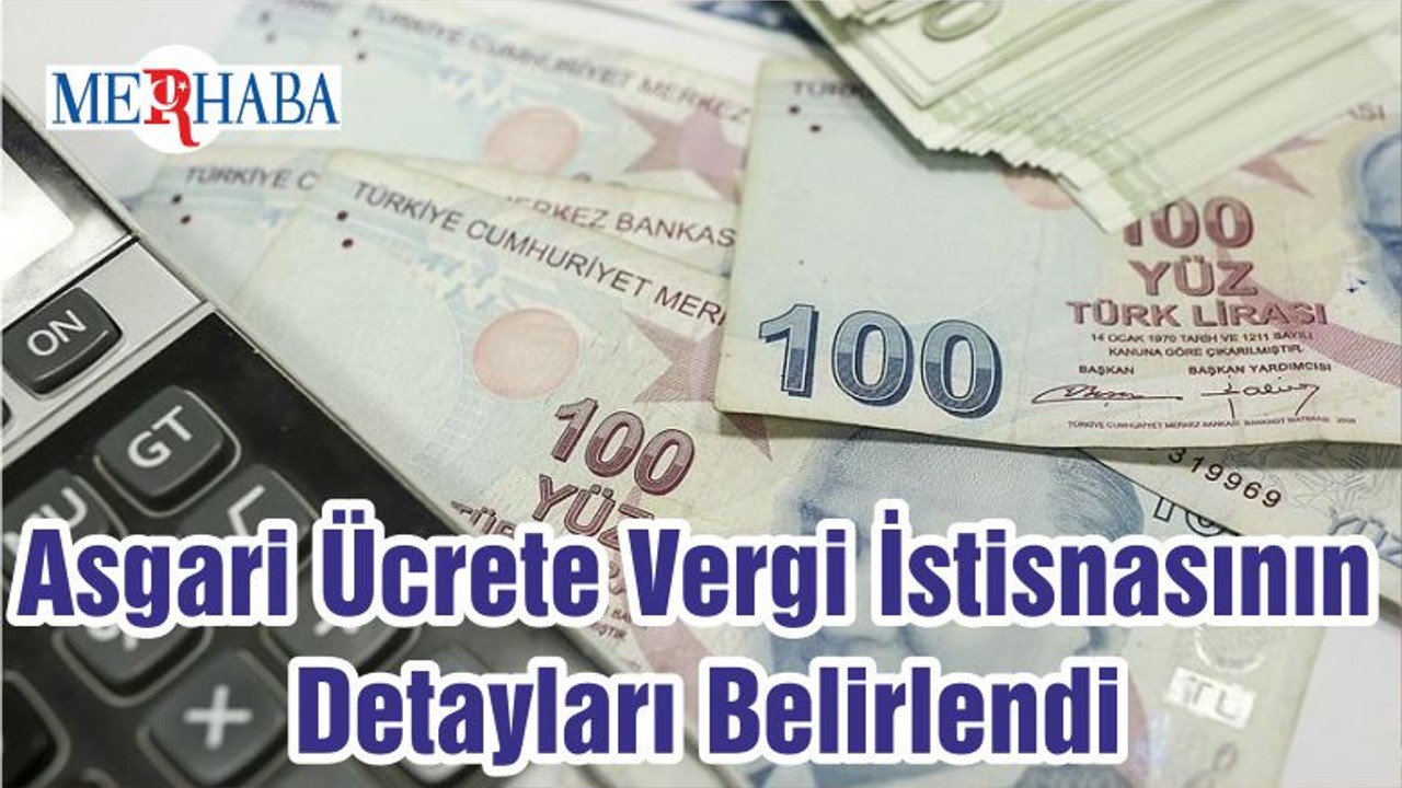 Asgari Ücrete Vergi İstisnasının Detayları Belirlendi
