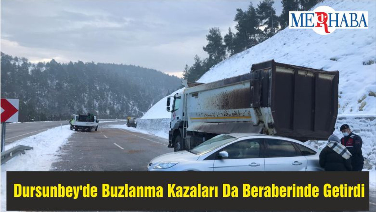 Dursunbey'de Buzlanma Kazaları Da Beraberinde Getirdi