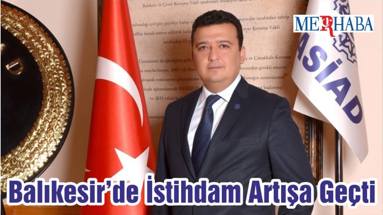 Balıkesir’de İstihdam Artışa Geçti