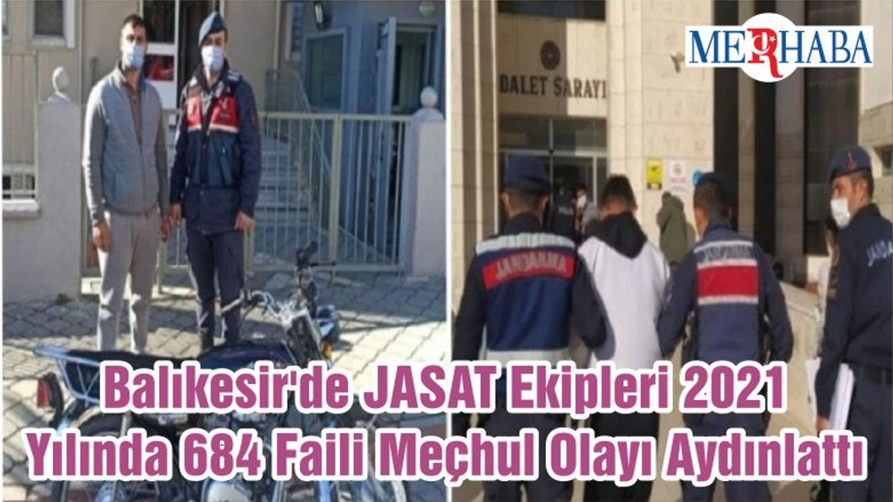 Balıkesir'de JASAT Ekipleri 2021 Yılında 684 Faili Meçhul Olayı Aydınlattı