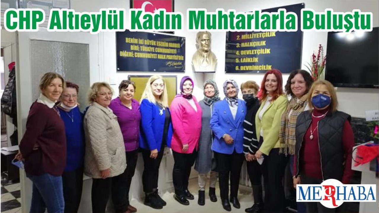 CHP Altıeylül Kadın Muhtarlarla Buluştu