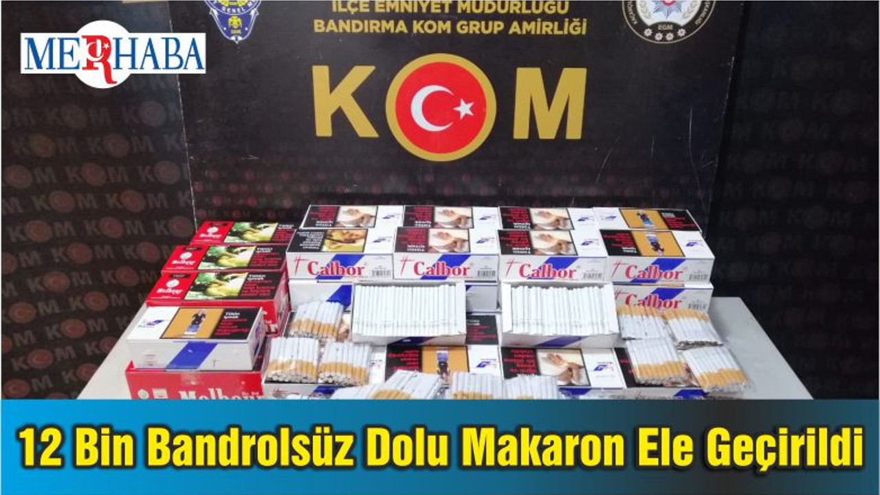Bandırma'da On İki Bin Bandrolsüz Dolu Makaron Ele Geçirildi