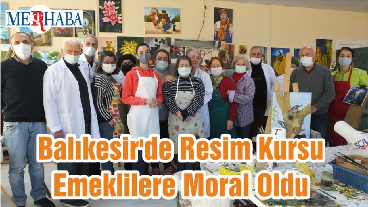 Balıkesir'de Resim Kursu Emeklilere Moral Oldu