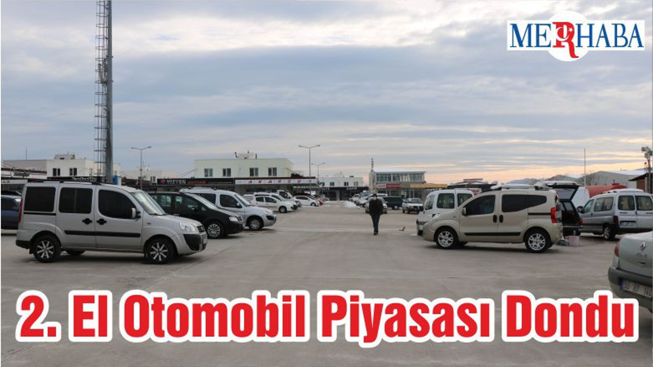 2. El Otomobil Piyasası Dondu
