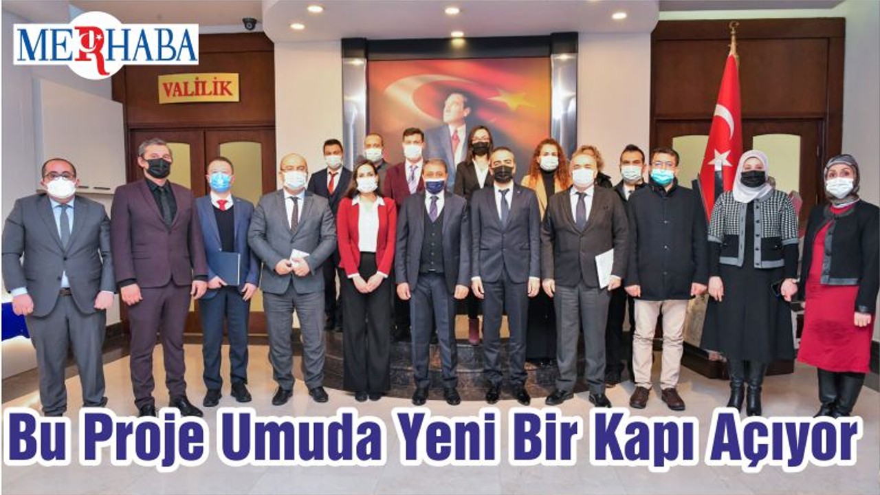 Bu Proje Umuda Yeni Bir Kapı Açıyor