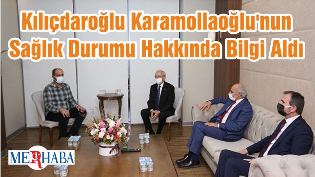 Kılıçdaroğlu Karamollaoğlu'nun Sağlık Durumu Hakkında Bilgi Aldı