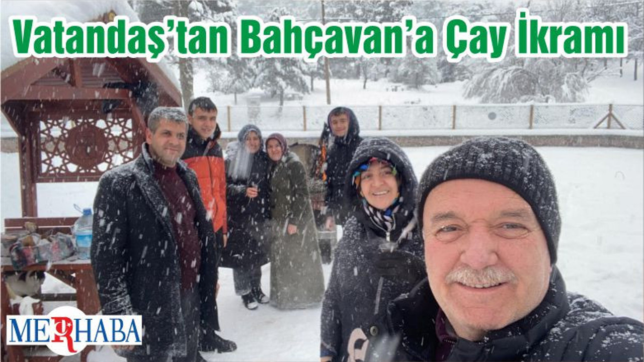 Vatandaş’tan Başkan Bahçavan’a Çay İkramı