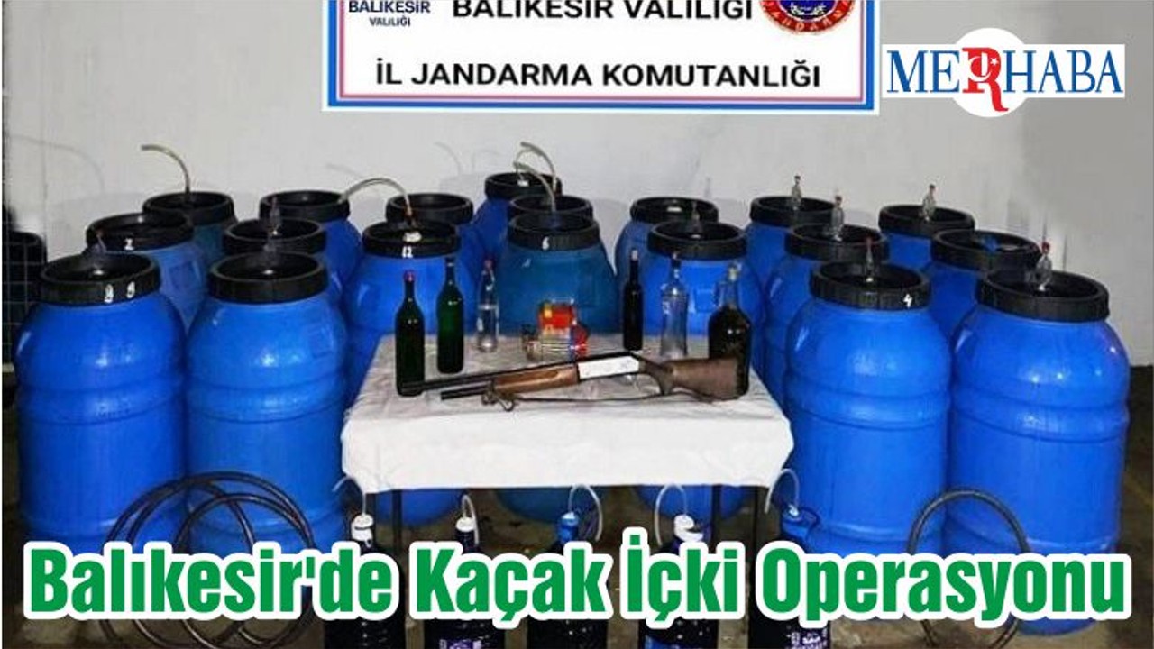 Balıkesir'de Kaçak İçki Operasyonu