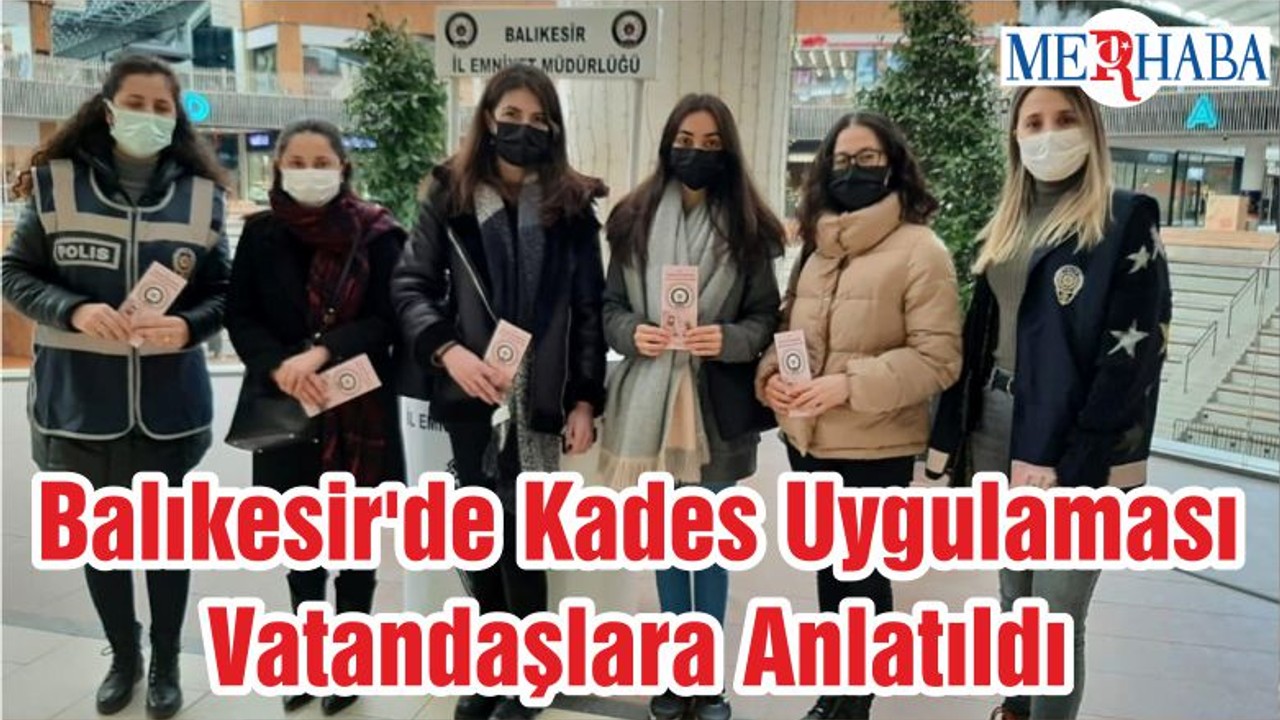Balıkesir'de Kades Uygulaması Vatandaşlara Anlatıldı