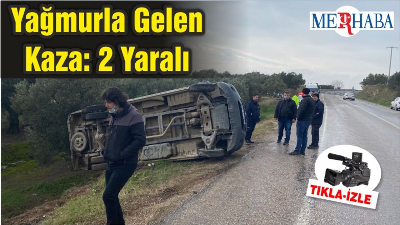 Yağmurla Gelen Kaza: 2 Yaralı