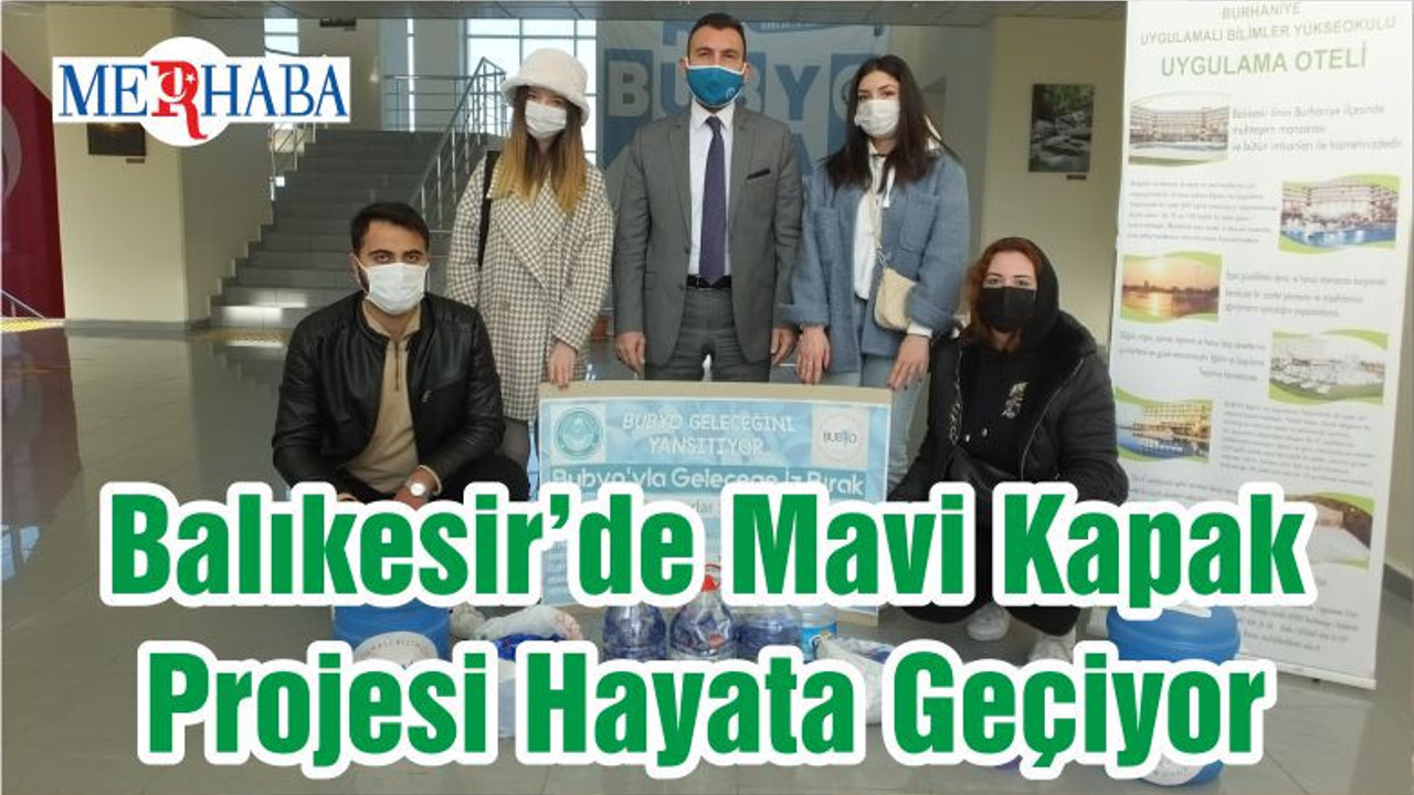 Balıkesir’de Mavi Kapak Projesi Hayata Geçiyor