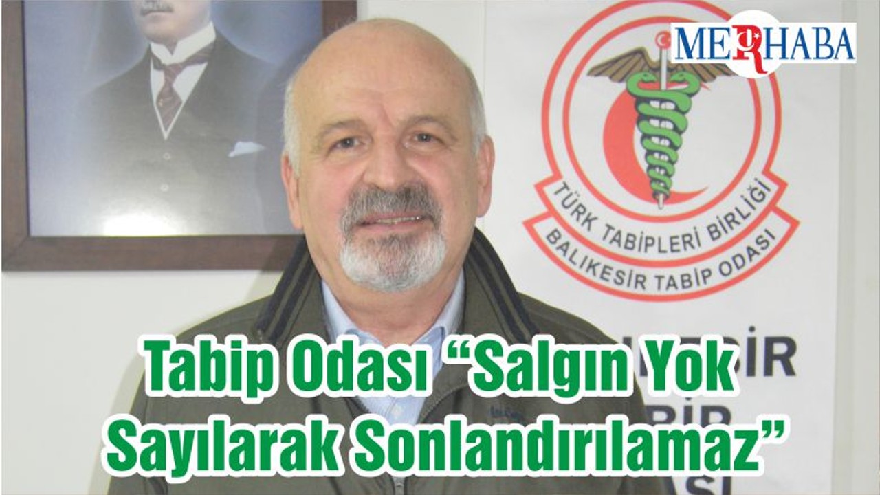 Tabip Odası “Salgın Yok Sayılarak Sonlandırılamaz”