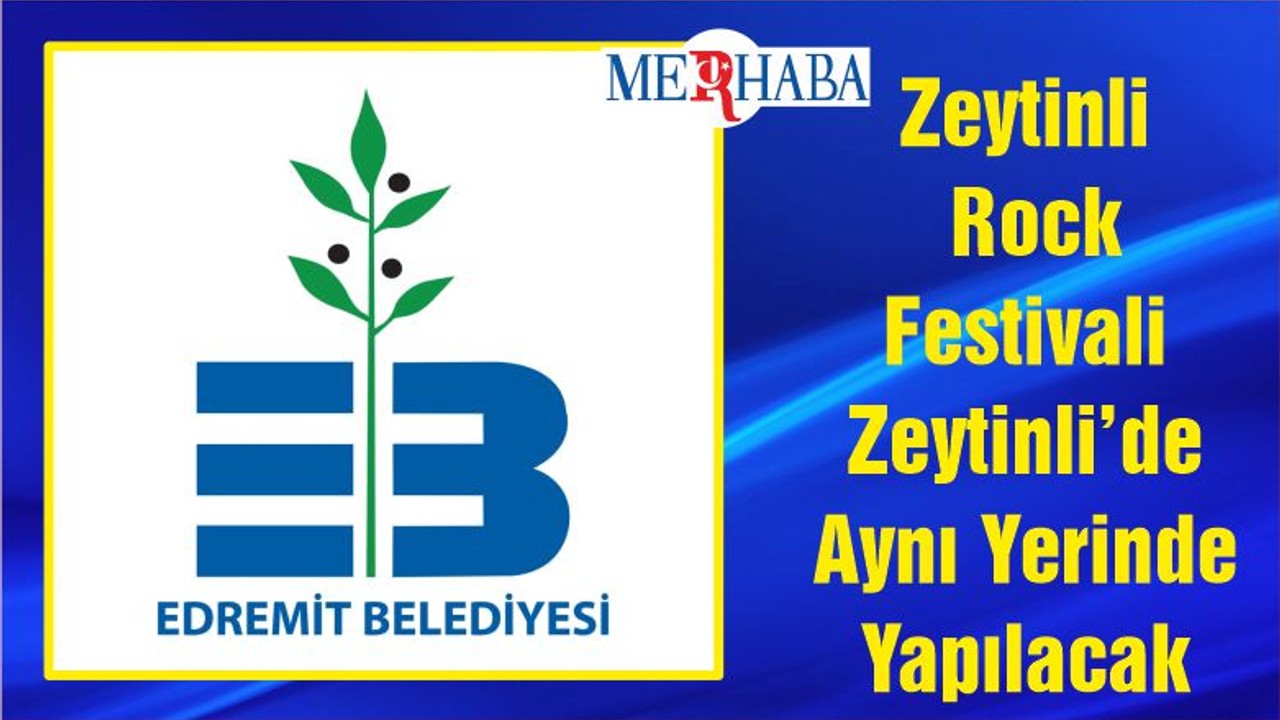 Zeytinli Rock Festivali Zeytinli’de Aynı Yerinde Yapılacak
