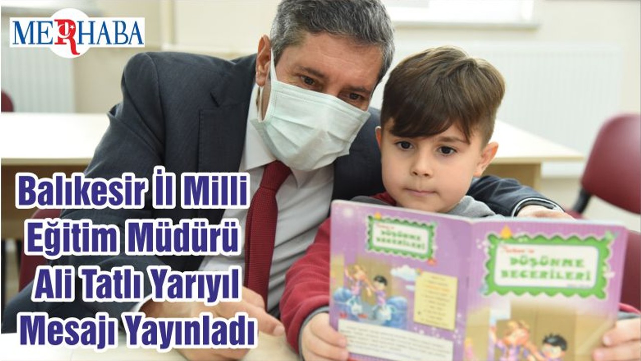 Balıkesir İl Milli Eğitim Müdürü Ali Tatlı Yarıyıl Mesajı Yayınladı