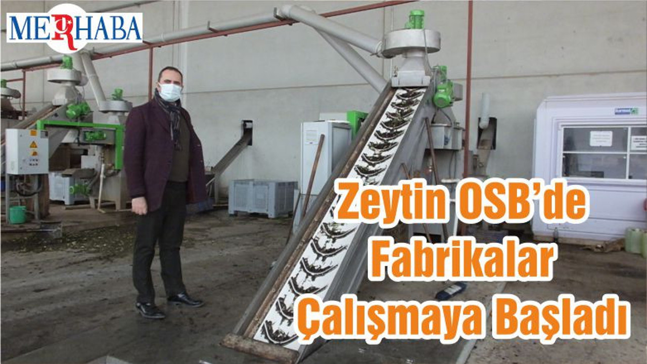 Zeytin OSB’de Fabrikalar Çalışmaya Başladı