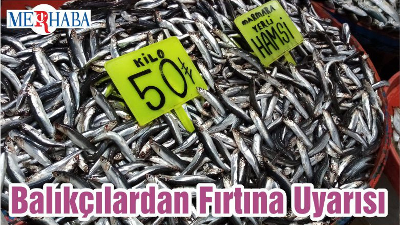 Balıkçılardan Fırtına Uyarısı