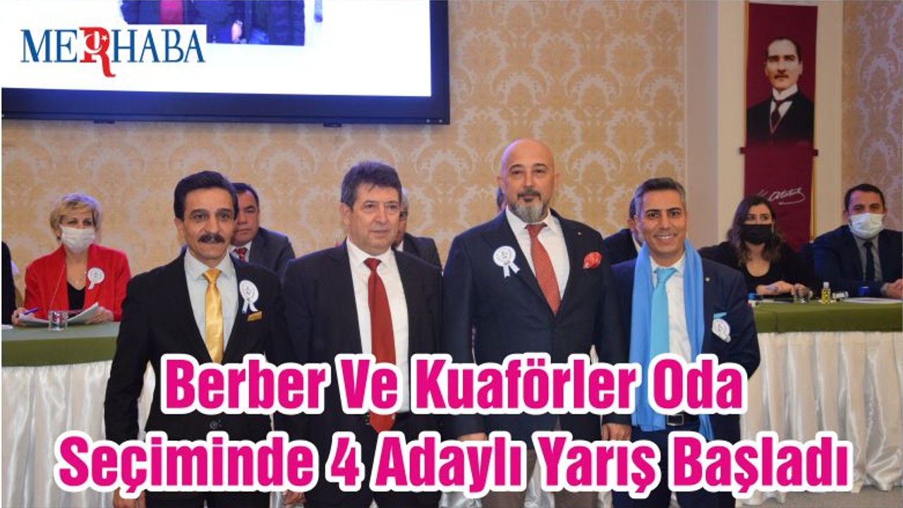 Berber Ve Kuaförler Oda Seçiminde 4 Adaylı Yarış Başladı