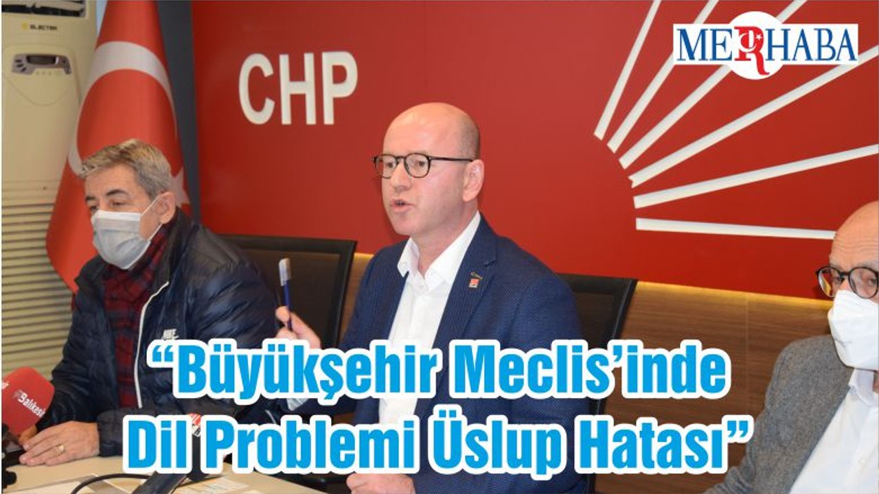“Büyükşehir Meclis’inde Dil Problemi Üslup Hatası”