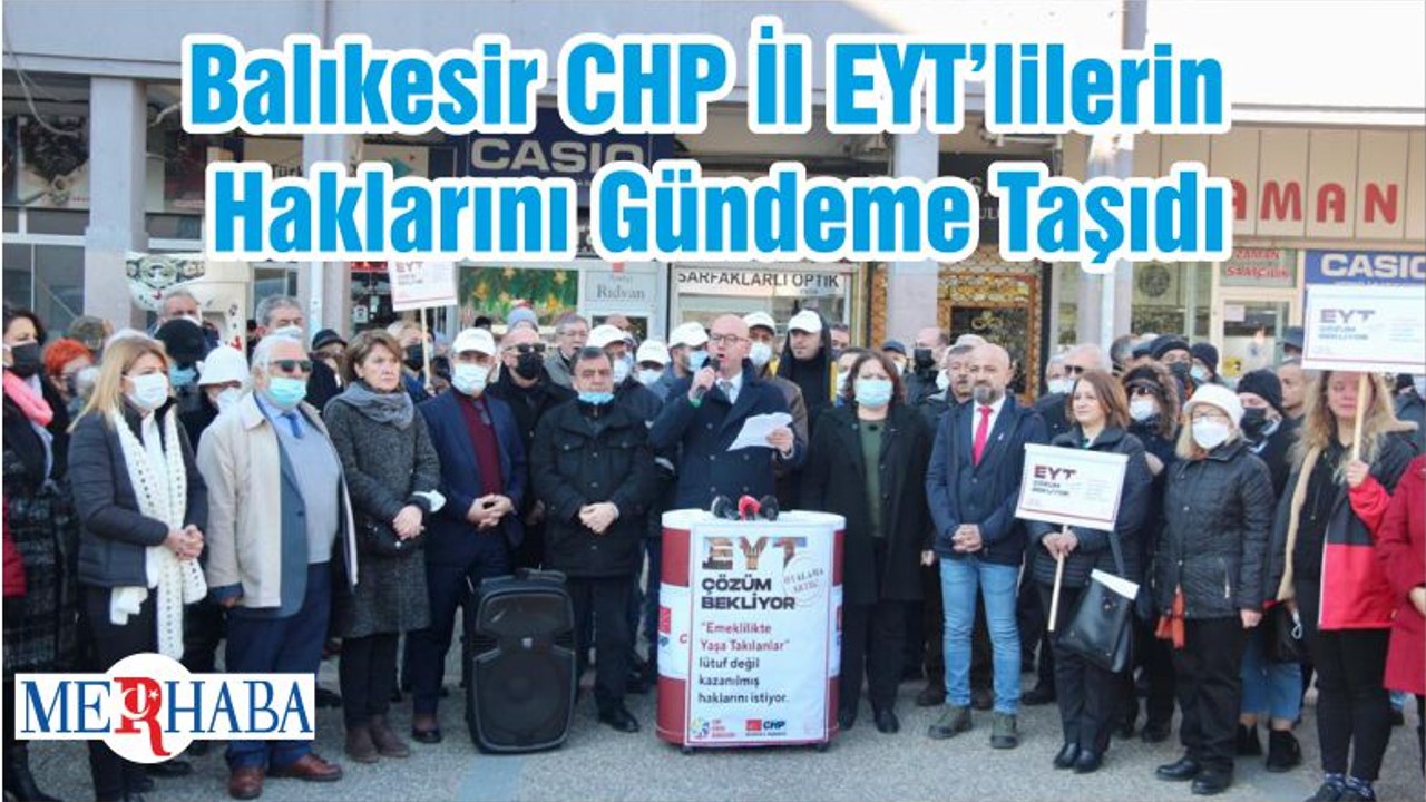 Balıkesir CHP İl EYT’lilerin Haklarını Gündeme Taşıdı