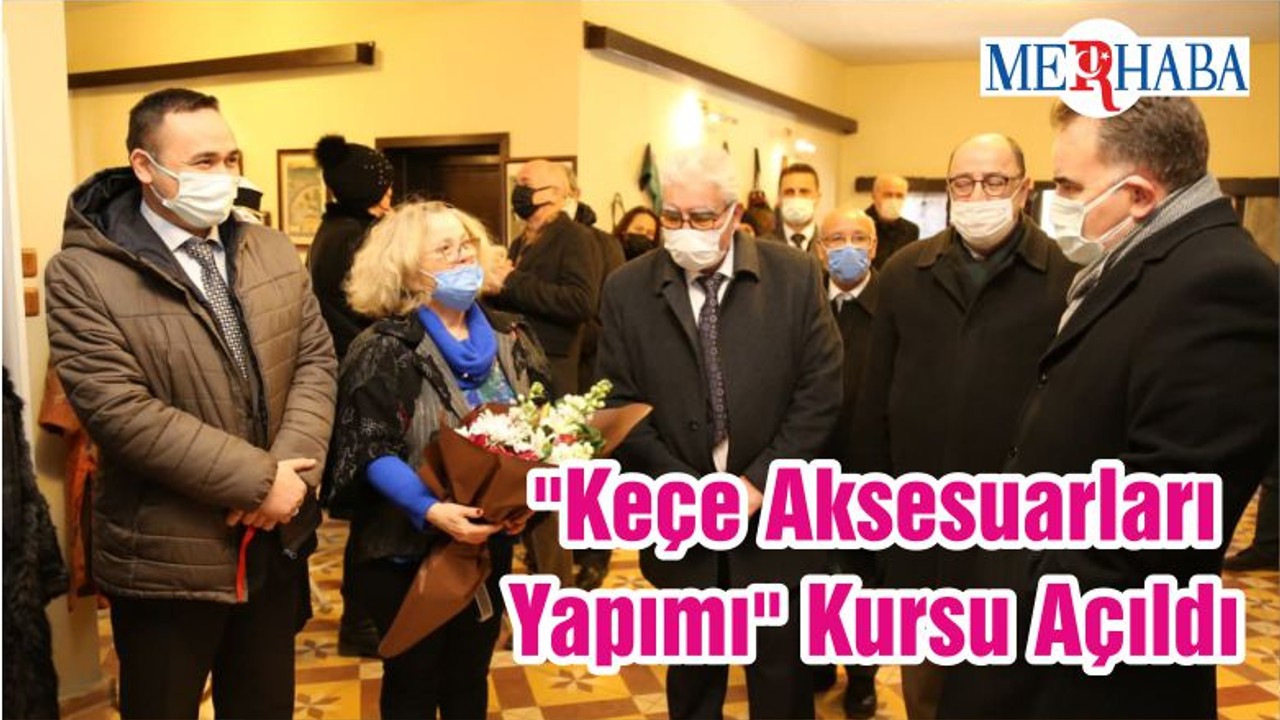 "Keçe Aksesuarları Yapımı" Kursu Açıldı
