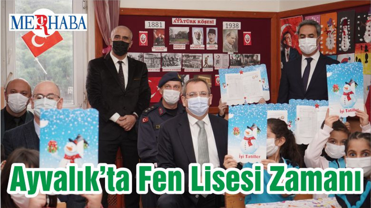 Ayvalık’ta Fen Lisesi Zamanı