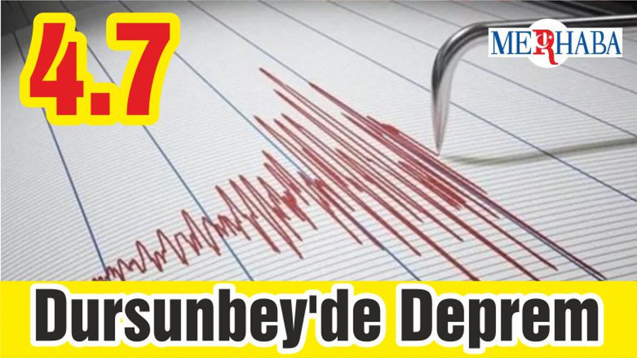 Dursunbey'de 4.7 Büyüklüğünde Deprem