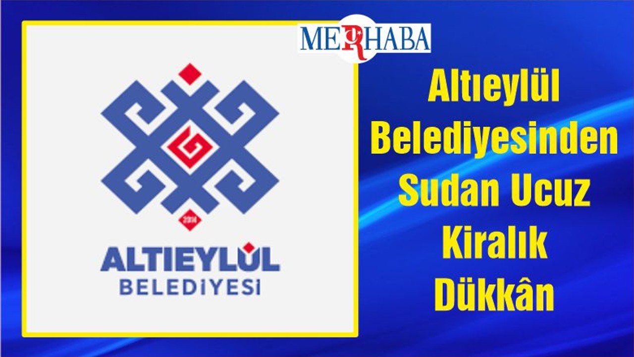 Altıeylül Belediyesinden Sudan Ucuz Kiralık Dükkân