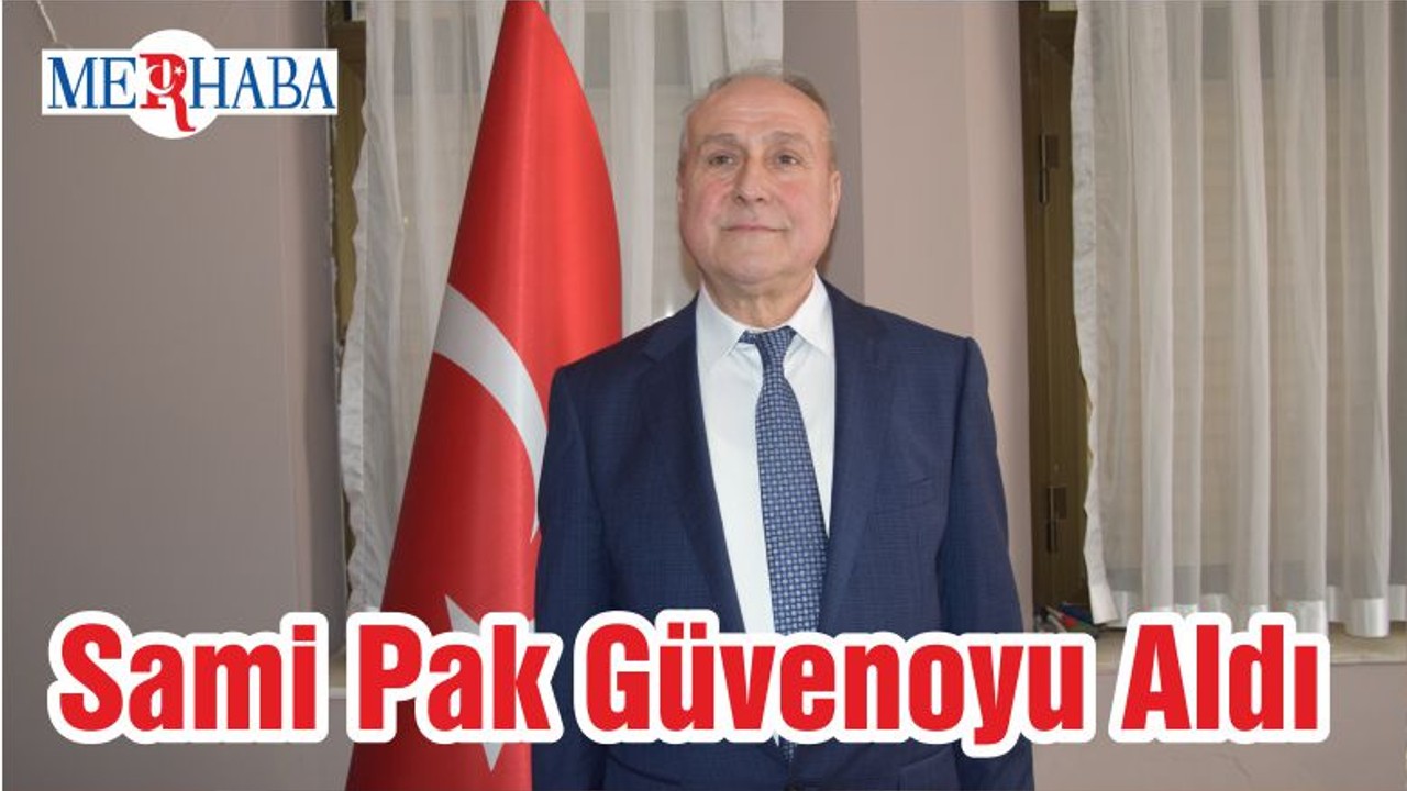 Sami Pak Güvenoyu Aldı