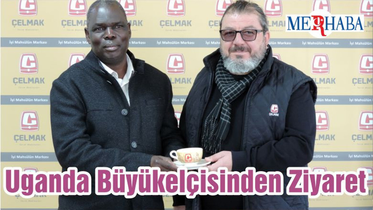 Uganda Büyükelçisinden Ziyaret