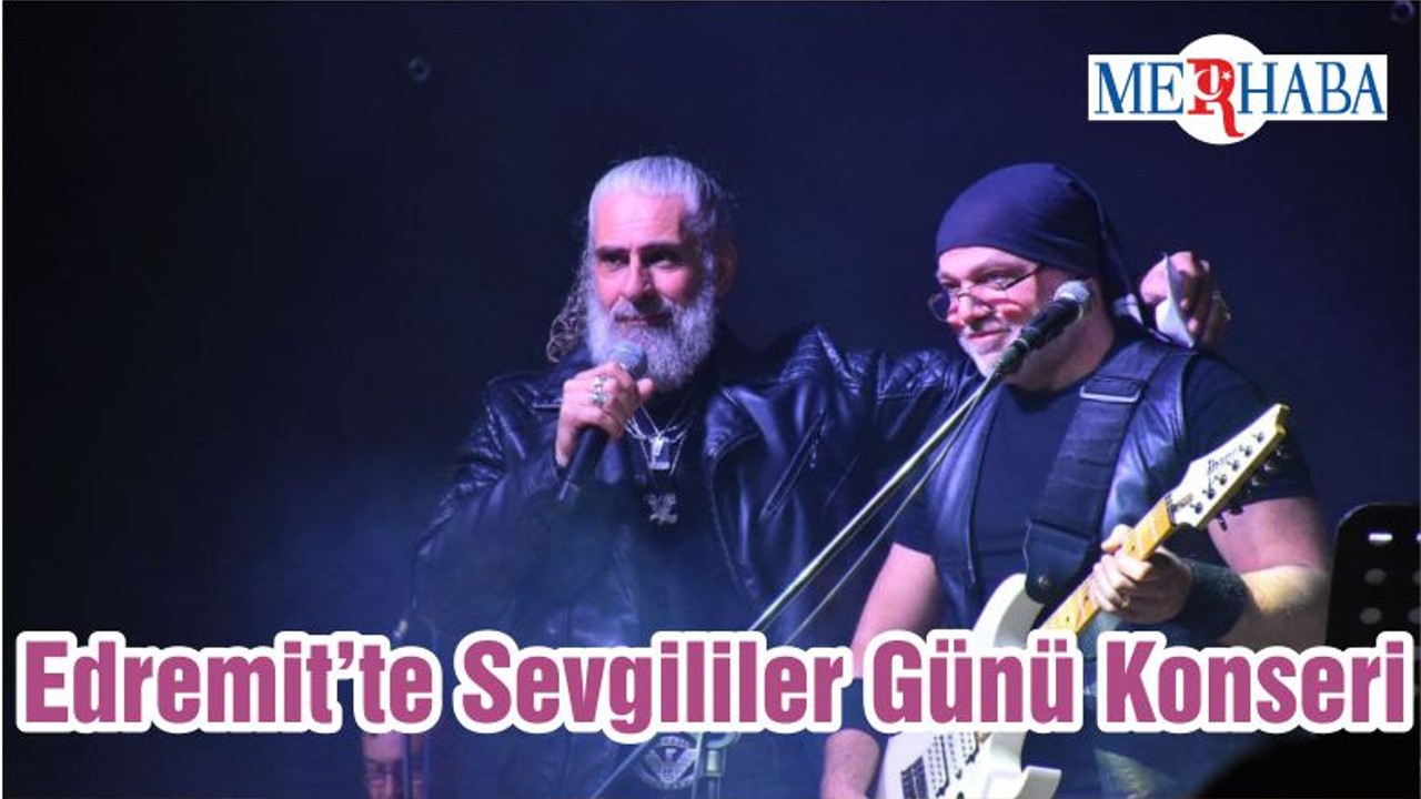 Edremit’te Sevgililer Günü Konseri