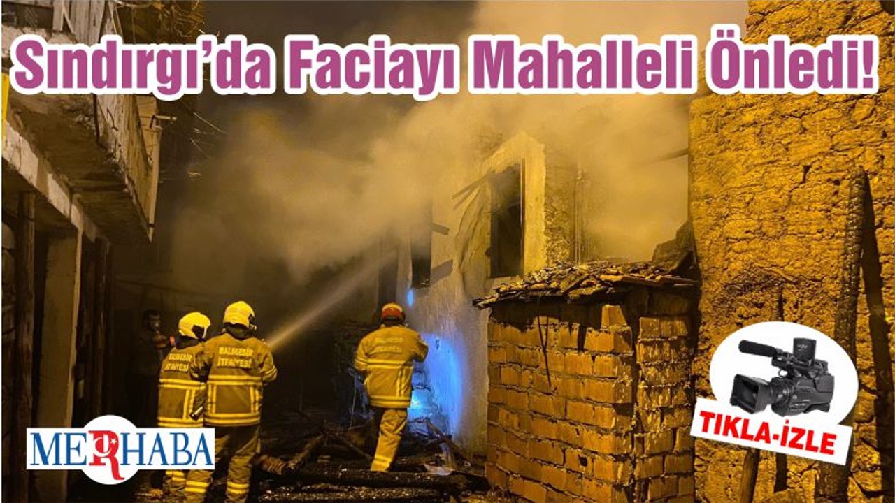 Sındırgı’da Faciayı Mahalleli Önledi!