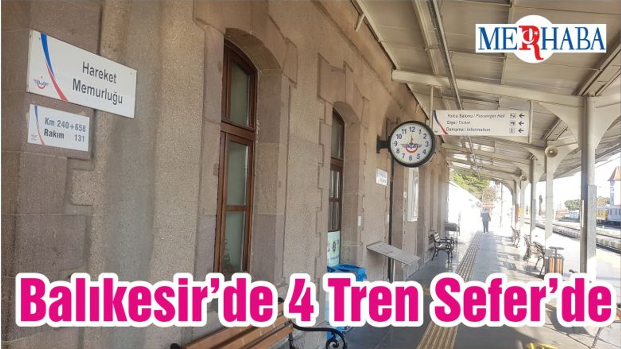 Balıkesir’de 4 Tren Sefer’de