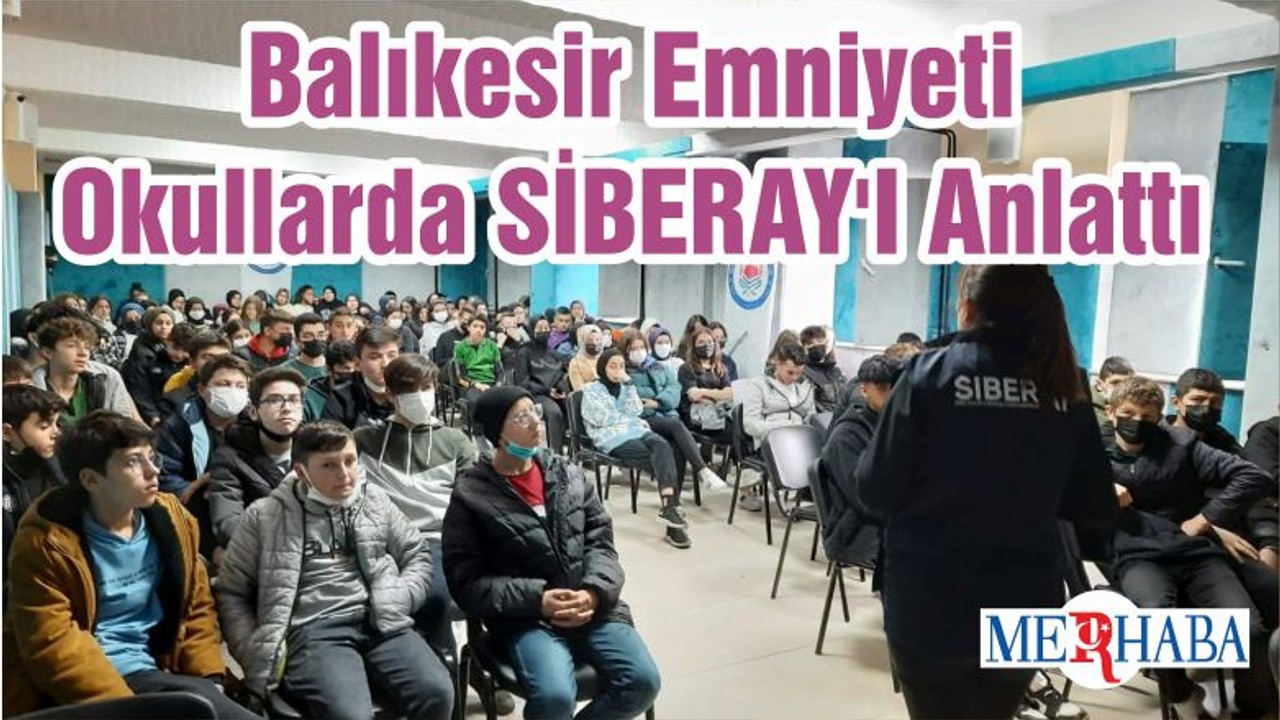 Balıkesir Emniyeti Okullarda SİBERAY'I Anlattı
