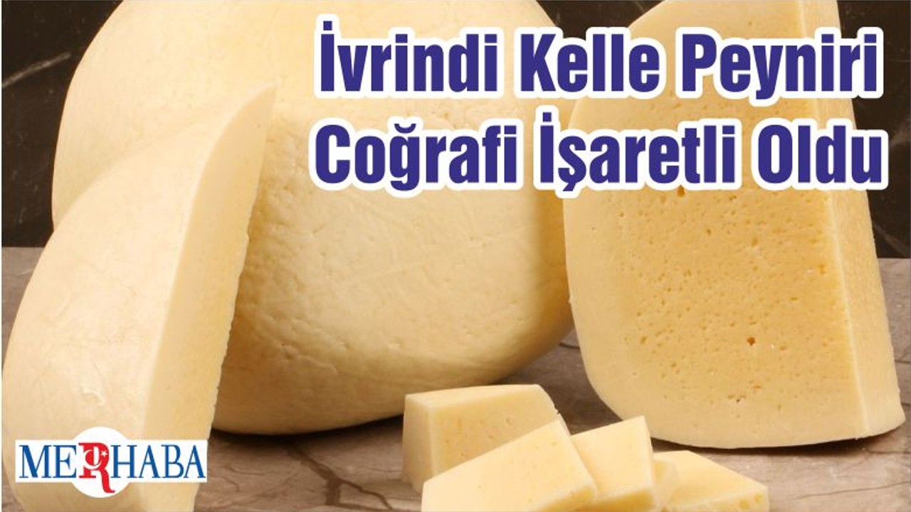 İvrindi Kelle Peyniri Coğrafi İşaretli Oldu