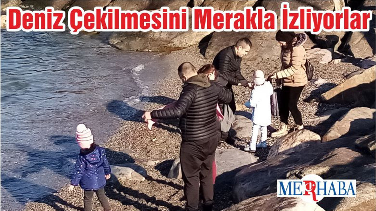 Deniz Çekilmesini Merakla İzliyorlar