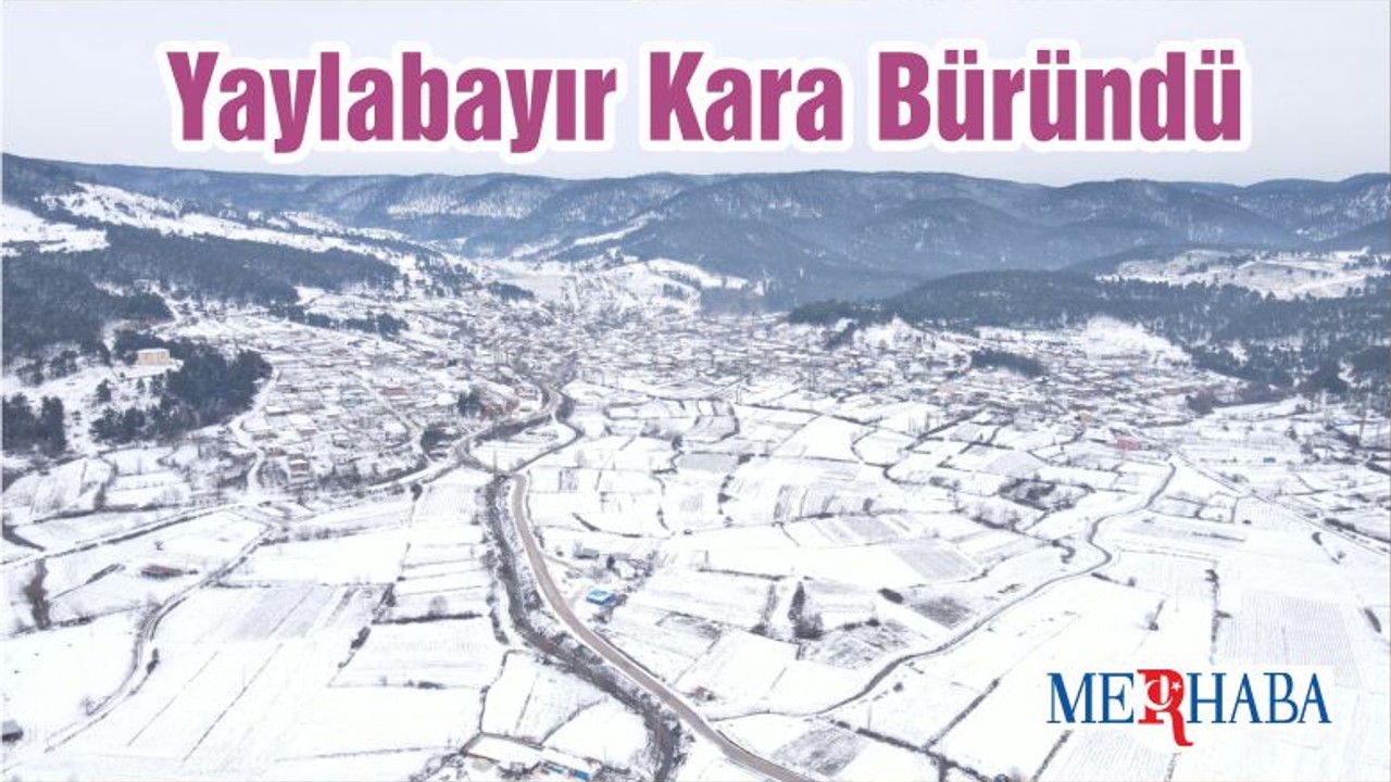 Yaylabayır Kara Büründü