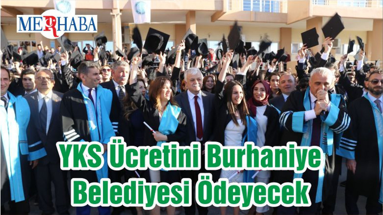 YKS Ücretini Burhaniye Belediyesi Ödeyecek