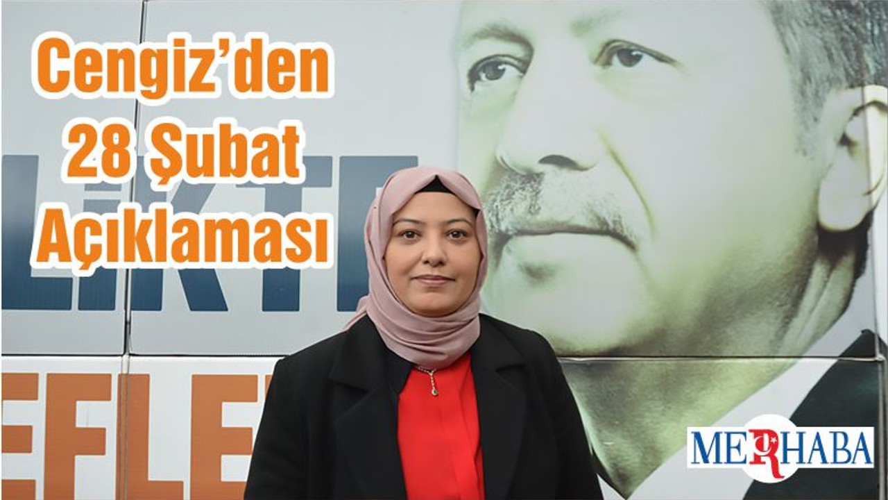Meral Cengiz’den 28 Şubat Açıklaması