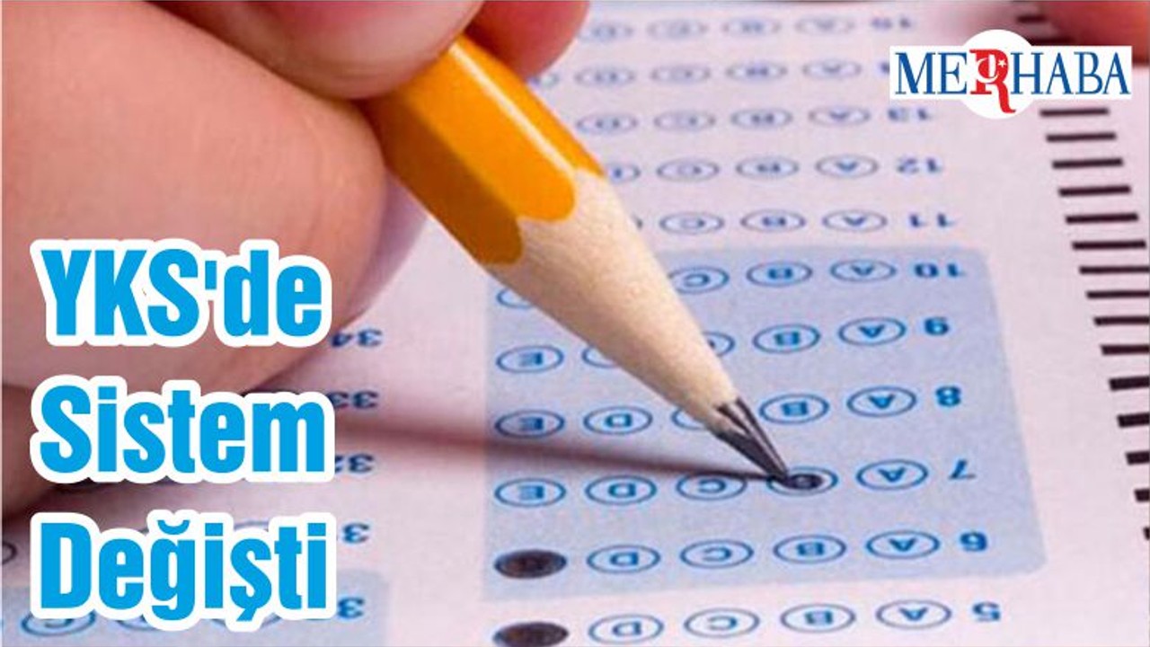 YKS'de Sistem Değişti
