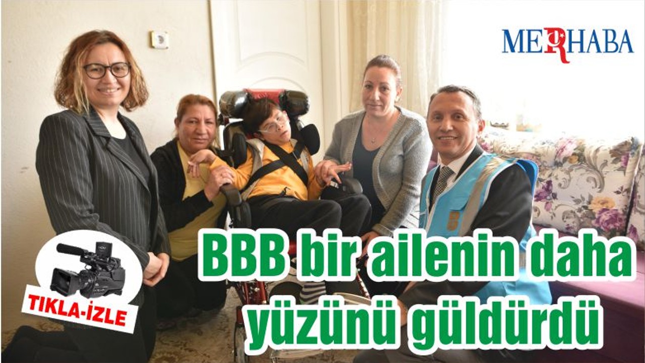 BBB bir ailenin daha yüzünü güldürdü